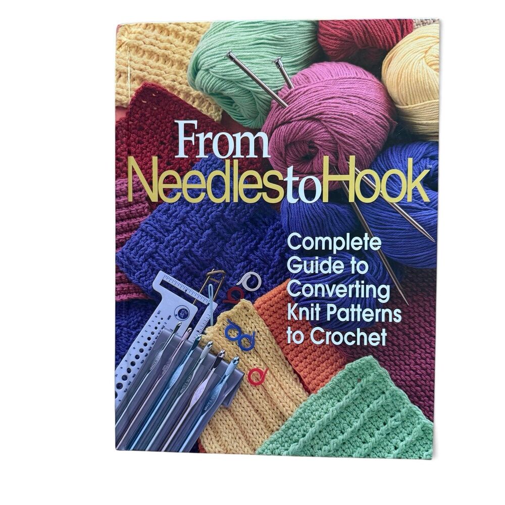 From Needles to Hook: Complete Guide to Converting Knit Patterns to Crochet